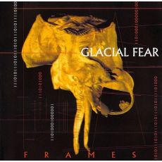 Glacial Fear ‎– Frames
