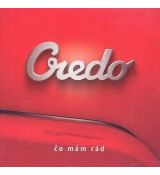 Credo ‎– Čo Mám Rád