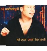 Campbell Ali ‎– Let Your Yeah Be Yeah