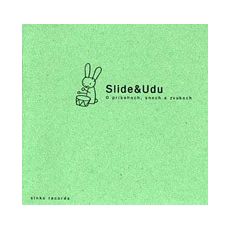 Slide & Udu -  O príbehoch, snoch a zvukoch